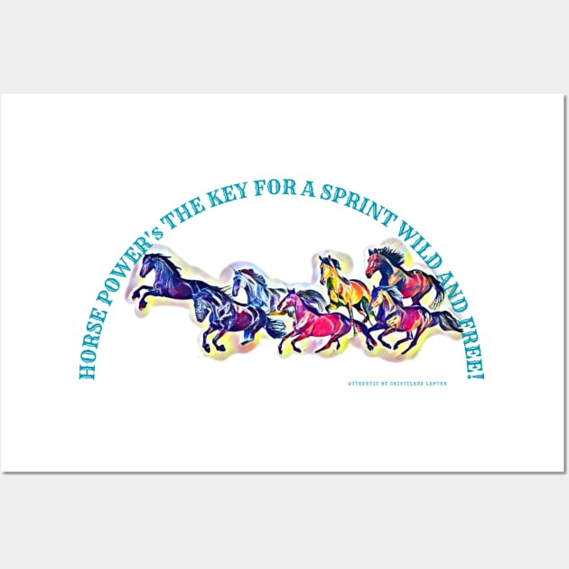 Horse power's the key, for a sprint wild and free! - running colorful wild horses Wall Art by Cristilena Lefter